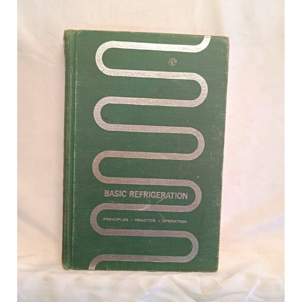 Basic Refrigeration Guy R King 3rd Ed 1971 HVAC Technical Manual Vintage